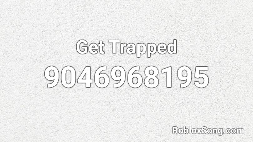 Get Trapped Roblox ID