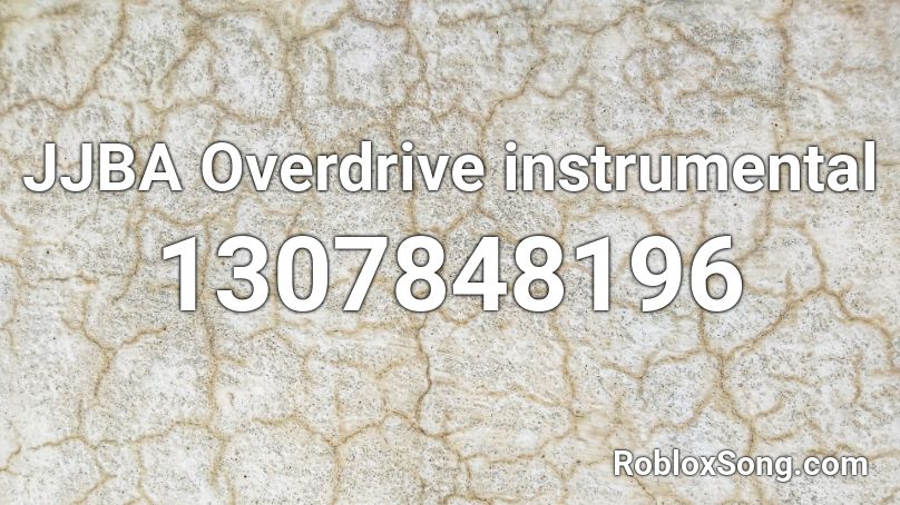 JJBA Overdrive instrumental Roblox ID