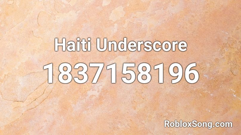 Haiti Underscore Roblox ID