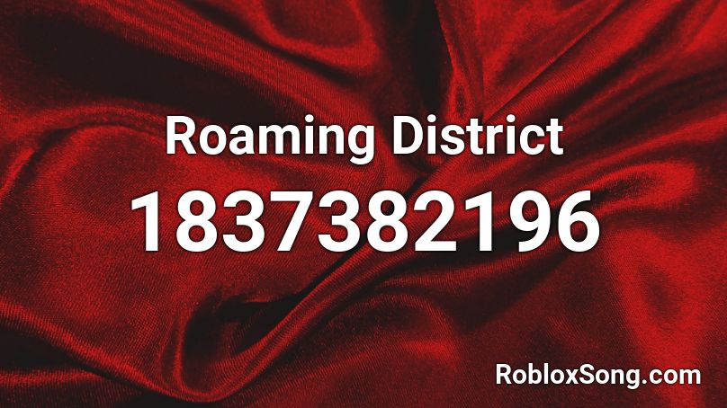 Roaming District Roblox ID