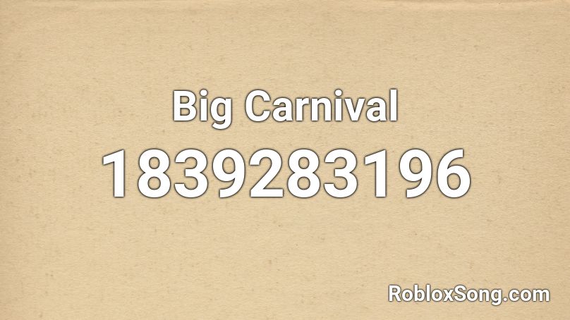 Big Carnival Roblox ID