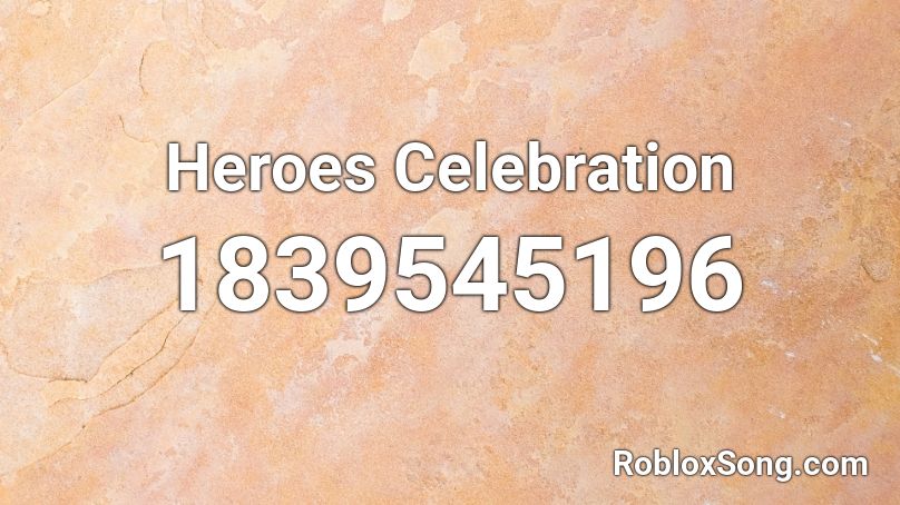 Heroes Celebration Roblox ID