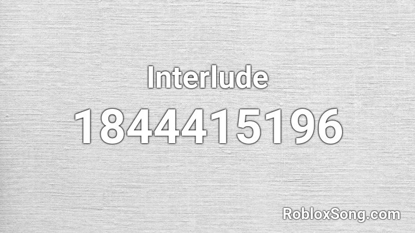 Interlude Roblox ID