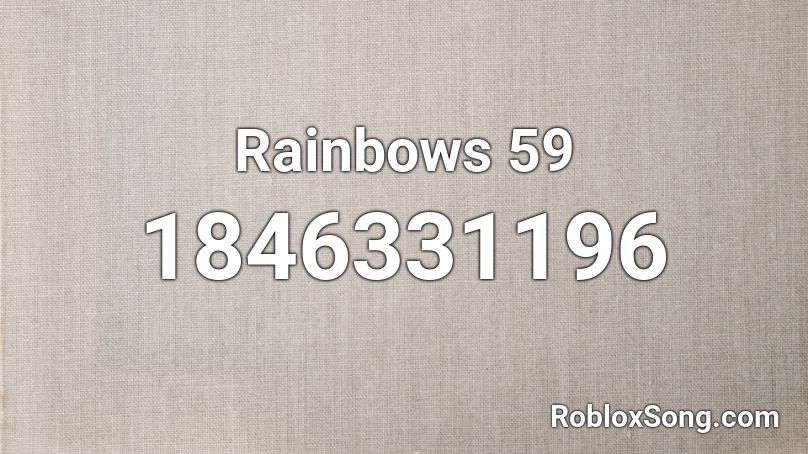 Rainbows 59 Roblox ID