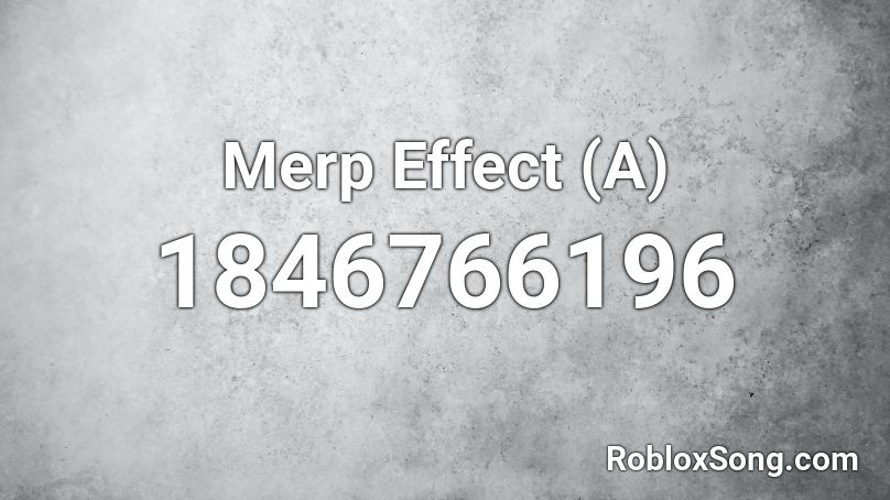 Merp Effect (A) Roblox ID