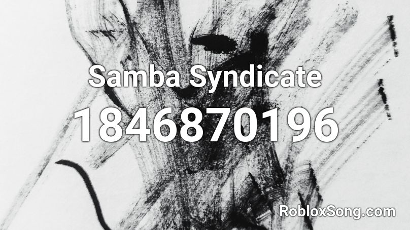 Samba Syndicate Roblox ID