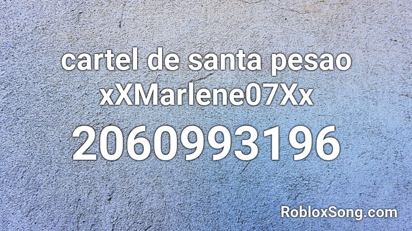 cartel de santa pesao xXMarlene07Xx Roblox ID