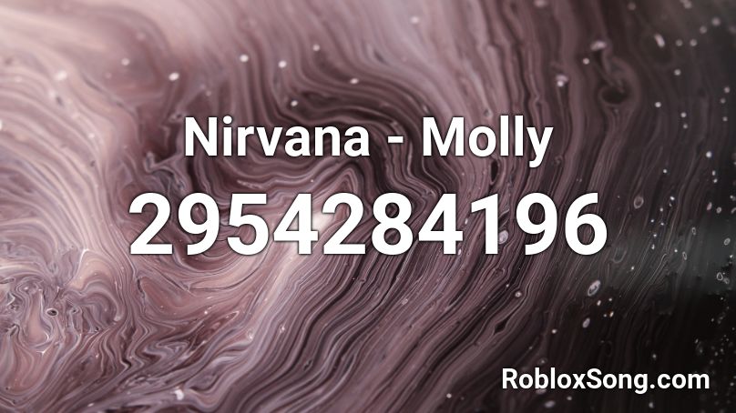 Nirvana - Molly Roblox ID