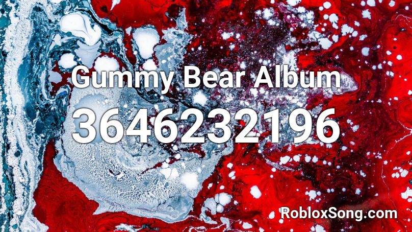 Gummy Bear Album Roblox Id Roblox Music Codes - gummy bear roblox id