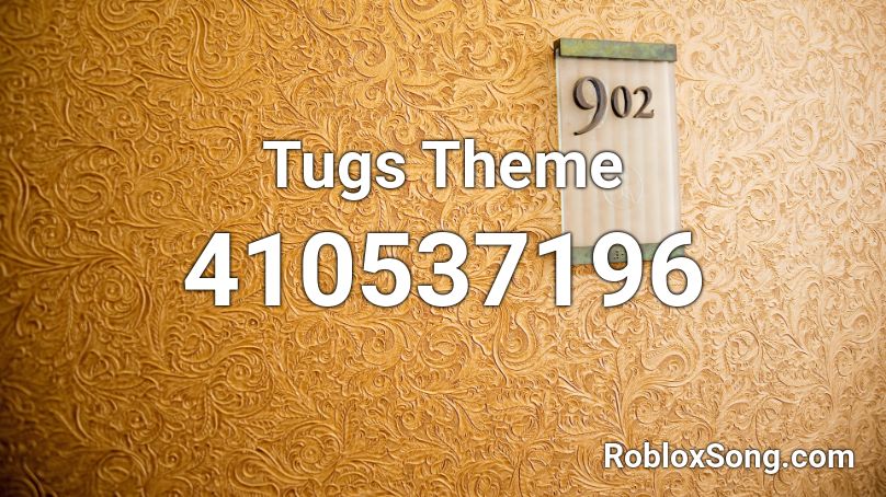 Tugs Theme Roblox ID
