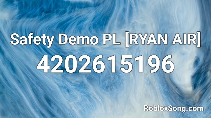 Safety Demo PL [RYAN AIR] Roblox ID