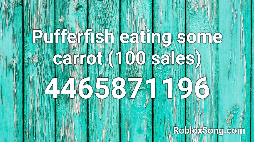 Pufferfish eating some carrot (100 sales) Roblox ID