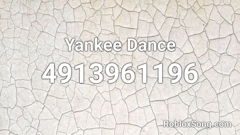 Yankee Dance Roblox ID