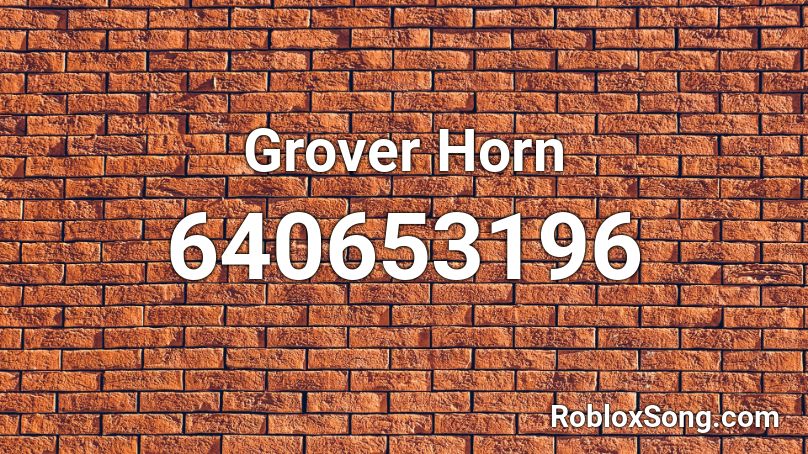 Grover Horn Roblox ID