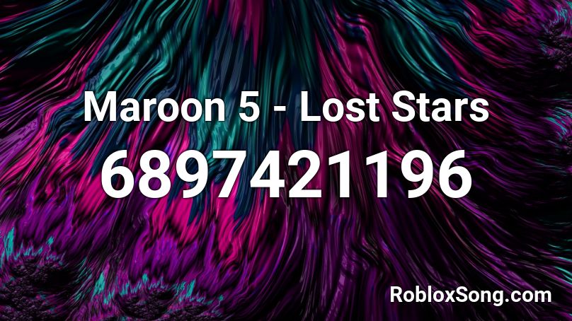 Maroon 5 - Lost Stars Roblox ID