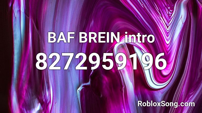 BAF BREIN intro Roblox ID