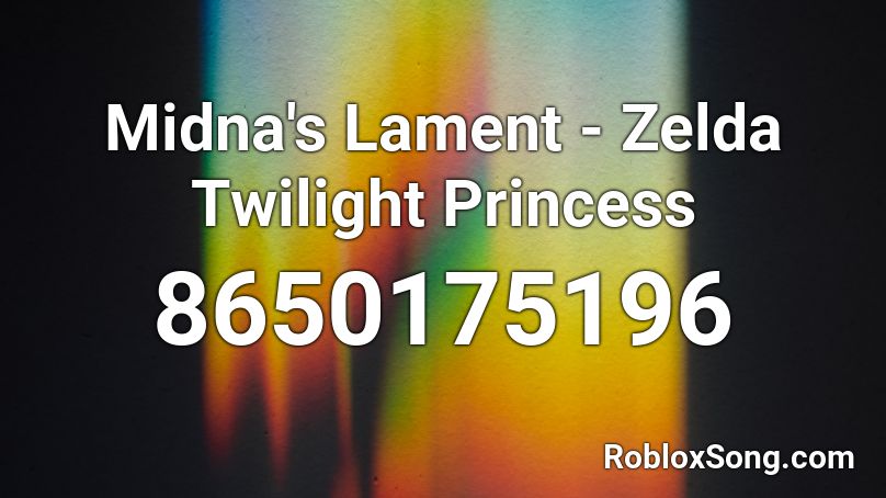 Midna's Lament - Zelda Twilight Princess Roblox ID