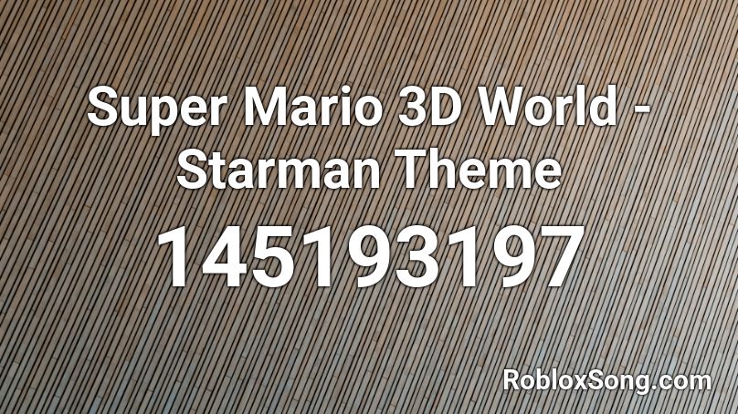 Super Mario 3D World - Starman Theme Roblox ID