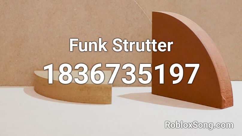 Funk Strutter Roblox ID