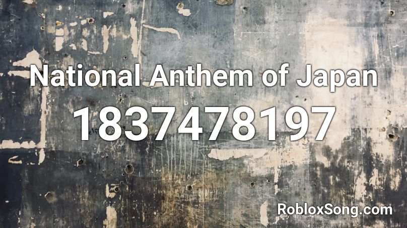 National Anthem Of Japan Roblox Id Roblox Music Codes - polish anthem roblox id