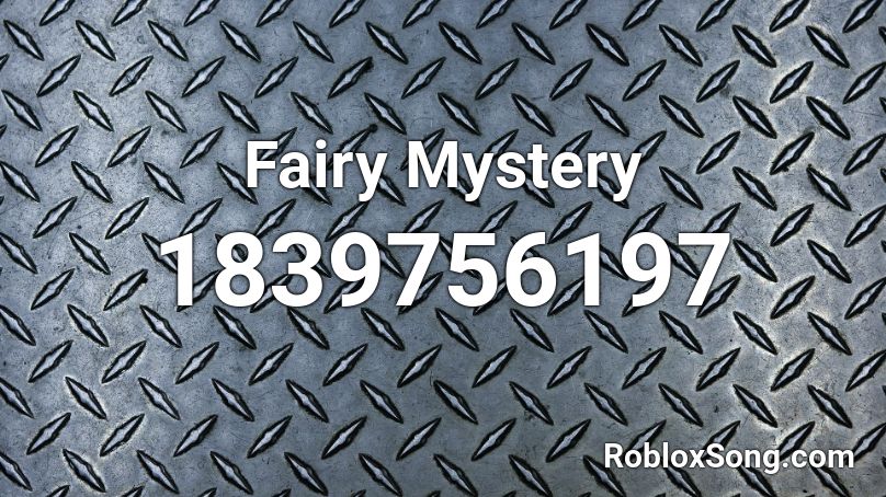 Fairy Mystery Roblox ID