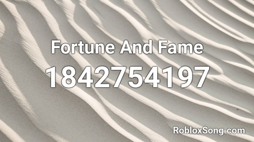 Fortune And Fame Roblox ID