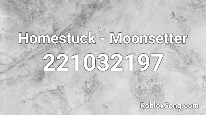 Homestuck - Moonsetter Roblox ID