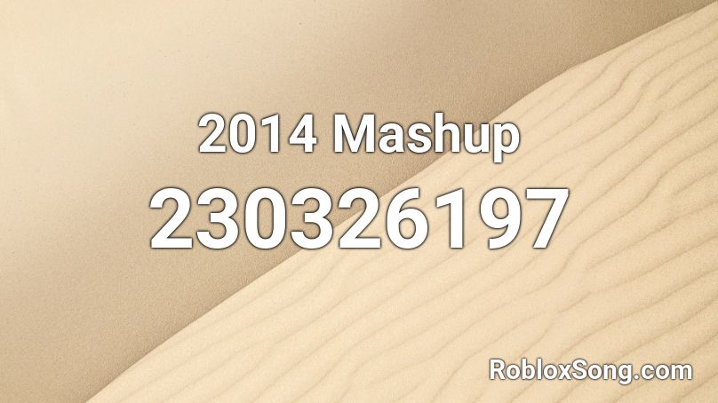 2014 Mashup Roblox ID