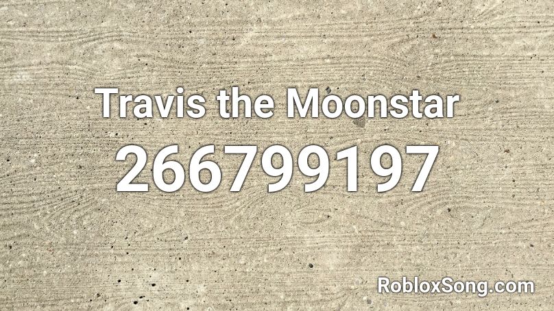 Travis the Moonstar  Roblox ID