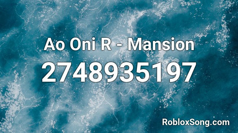 Ao Oni R - Mansion Roblox ID