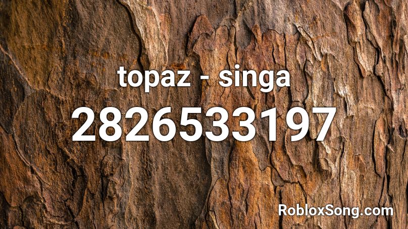 topaz - singa Roblox ID