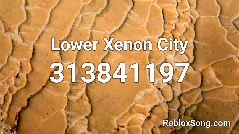 Lower Xenon City Roblox ID