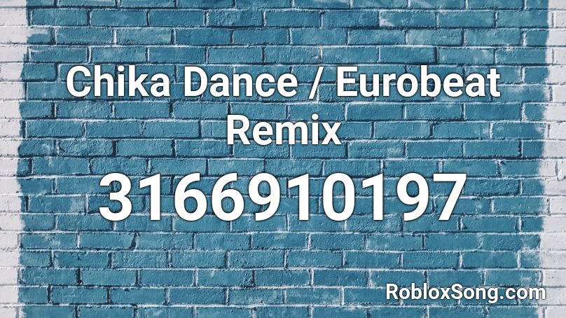 Chika Dance / Eurobeat Remix Roblox ID