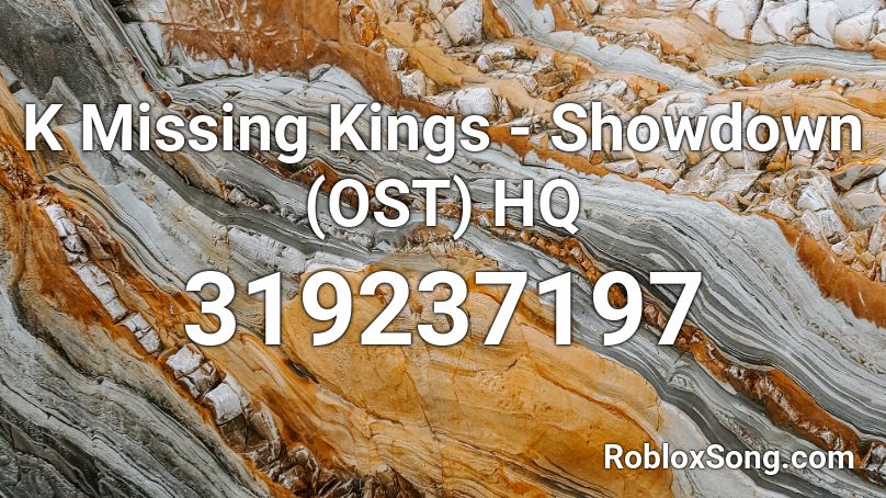 K Missing Kings - Showdown (OST) HQ Roblox ID