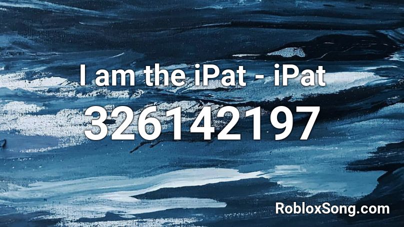 I am the iPat - iPat Roblox ID