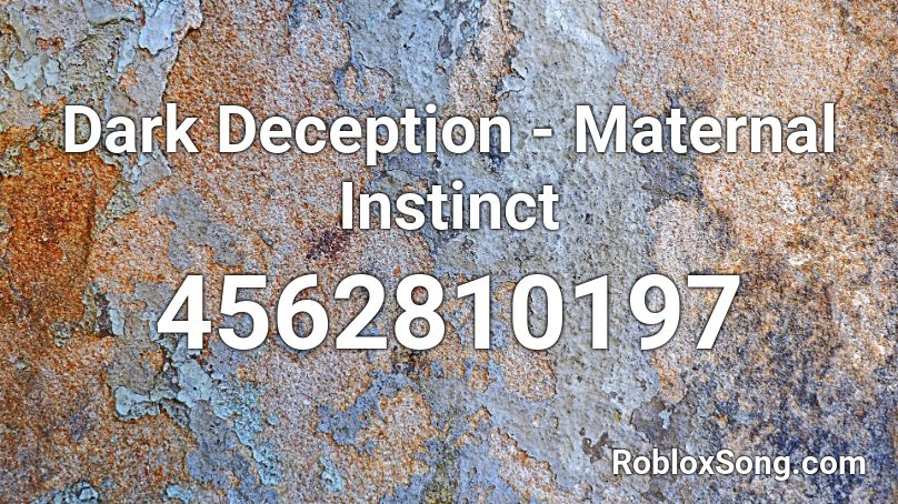 Dark Deception - Maternal Instinct Roblox ID