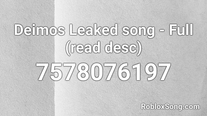 Deimos Leaked song - Full (read desc) Roblox ID
