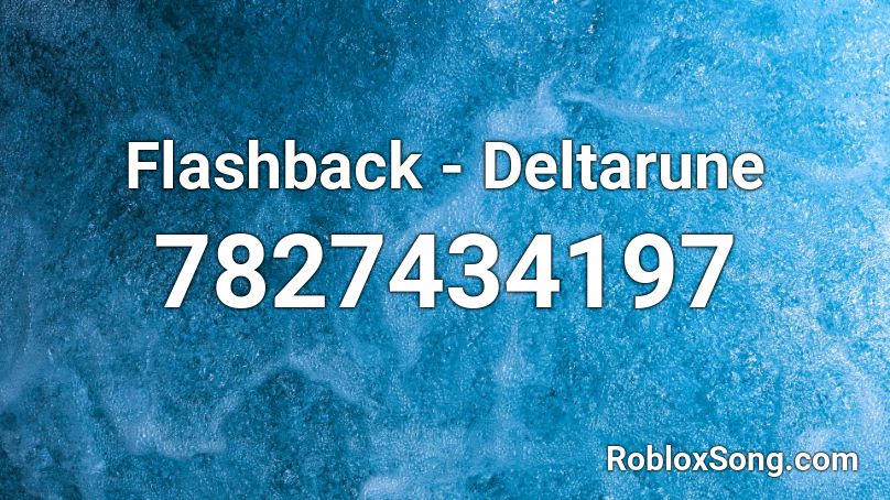 Flashback - Deltarune Roblox ID