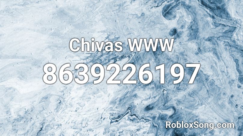 Chivas WWW Roblox ID