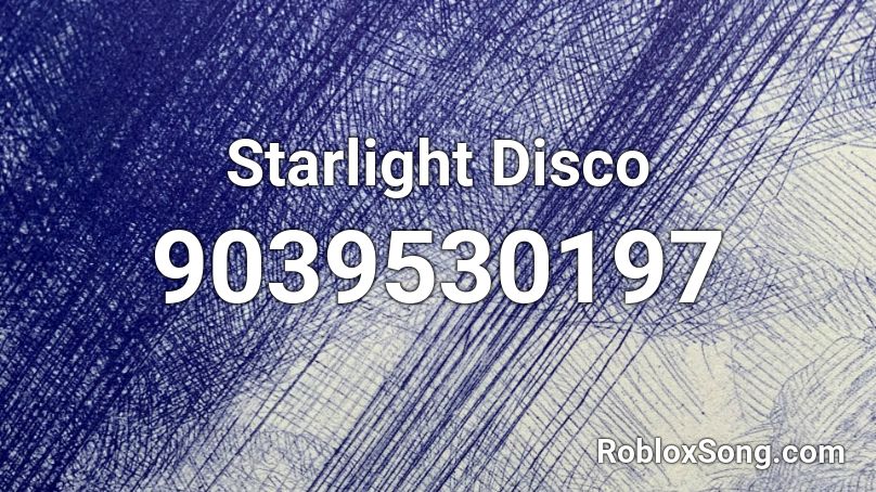 Starlight Disco Roblox ID