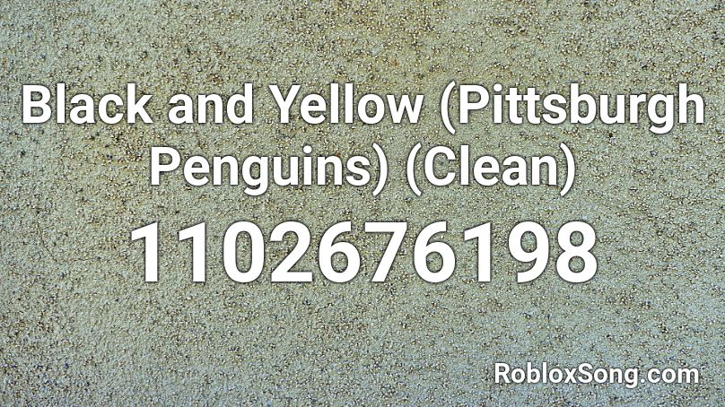 Black and Yellow (Pittsburgh Penguins) (Clean) Roblox ID