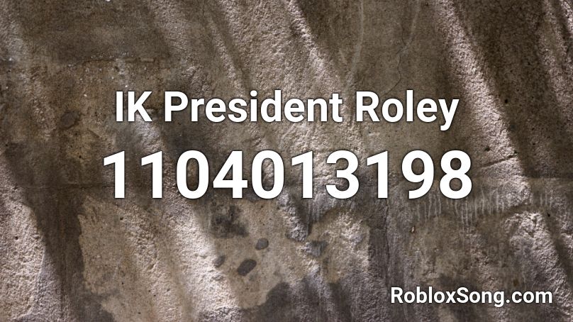 IK President Roley Roblox ID