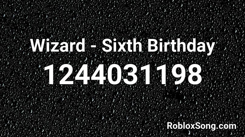 Wizard - Sixth Birthday Roblox ID