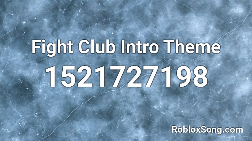 Fight Club Intro Theme Roblox Id Roblox Music Codes - fight club roblox