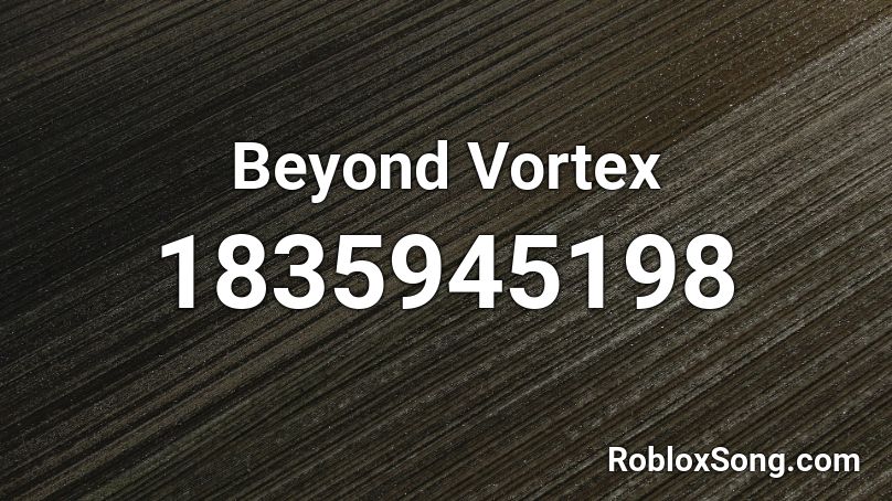 Beyond Vortex Roblox ID