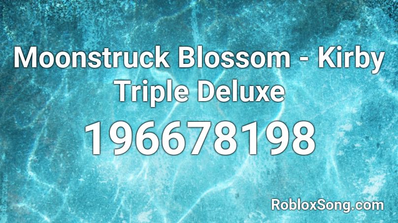 Moonstruck Blossom - Kirby Triple Deluxe Roblox ID