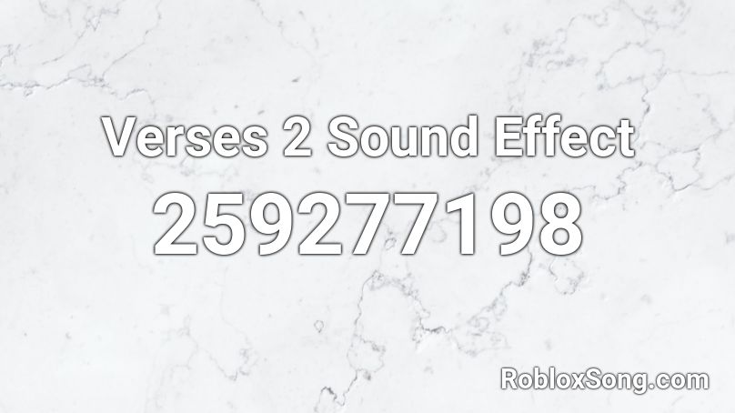 Verses 2 Sound Effect Roblox ID