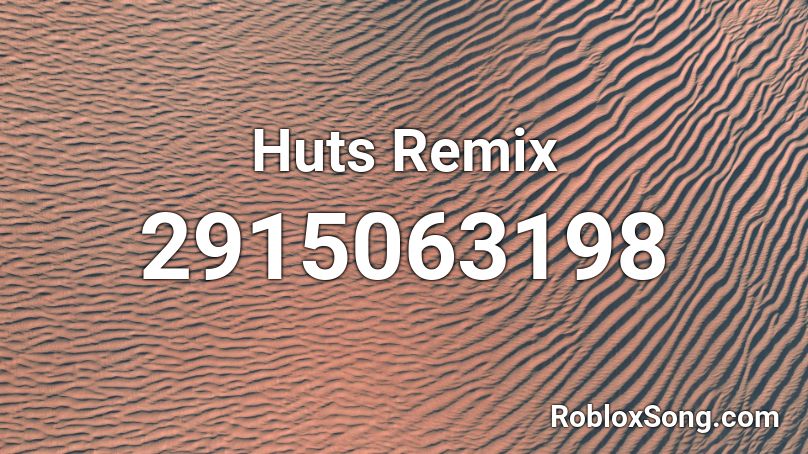 Huts Remix Roblox Id Roblox Music Codes - roblox id tokyo drift