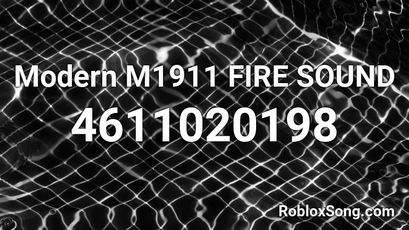 Modern M1911 FIRE SOUND Roblox ID