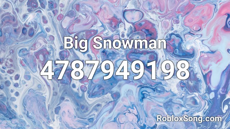 Big Snowman Roblox ID